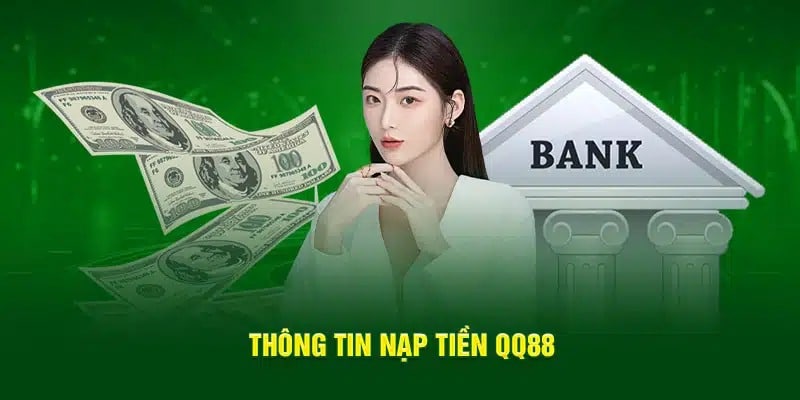 Điều kiện nạp tiền QQ88