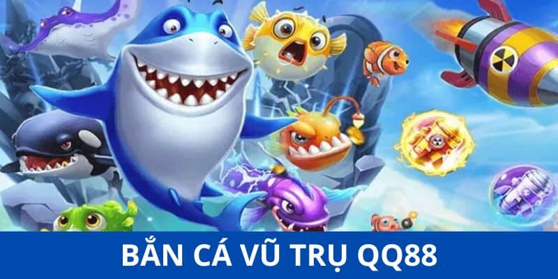 Vài nét về trò chơi bắn cá vũ trụ tại QQ88 